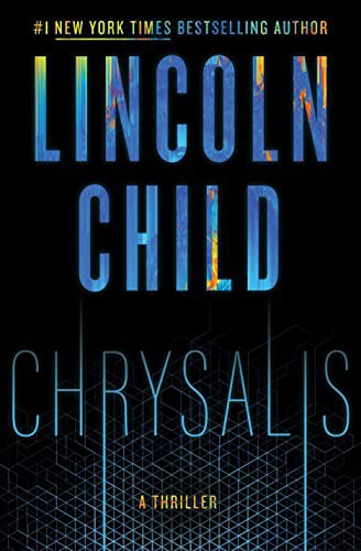 Lincoln Child: Chrysalis (Hardcover, 2022, Doubleday)