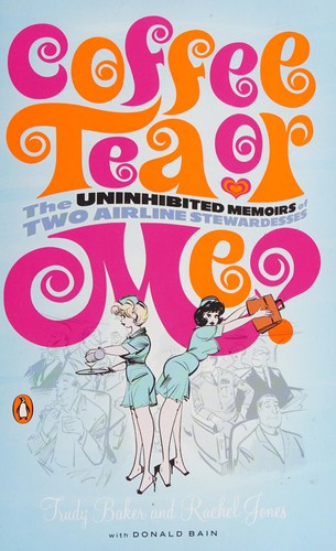 Trudy Baker, Donald Bain, Trudy Baker, Rachel Jones: Coffee, tea, or me? (2003, Penguin Books)