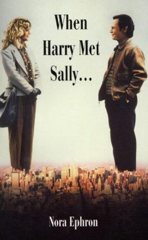 Nora Ephron: When Harry Met Sally (Paperback, 2004, Bloomsbury Publishing PLC)