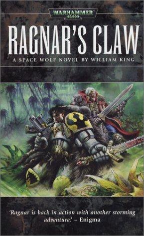 William King: Ragnar's Claw (Space Wolves) (Paperback, 2004, Games Workshop)