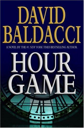 David Baldacci: Hour Game (AudiobookFormat, 2004, Hachette Audio)