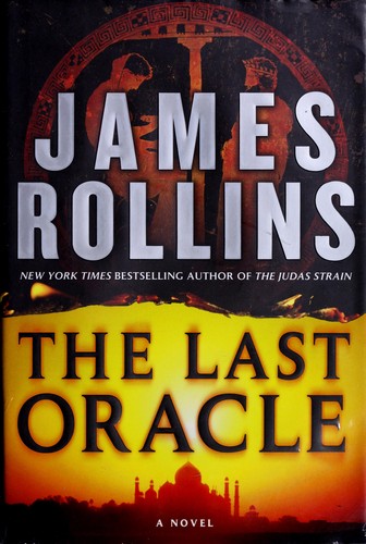 James Rollins: The last oracle (Hardcover, 2008, Morrow Avon)