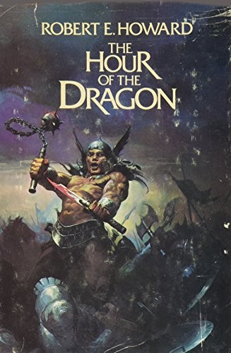 Robert E. Howard: The hour of the dragon (1977, Putnam)