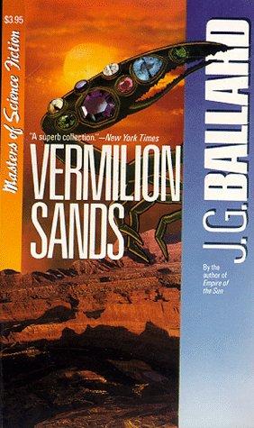 J. G. Ballard: Vermilion Sands (Paperback, 1988, Carroll & Graf Publishers)