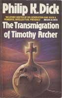 Philip K. Dick: The transmigration of Timothy Archer (1983, Panther)