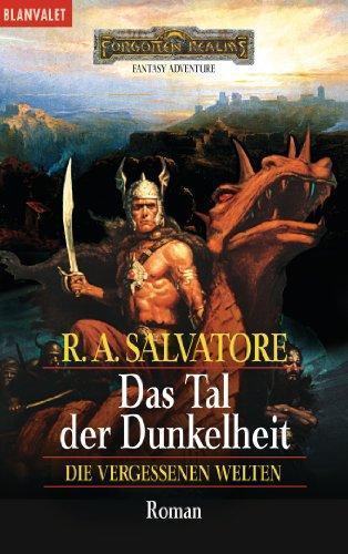 R. A. Salvatore, Marita Böhm: Die vergessenen Welten 4: Das Tal der Dunkelheit (German language)