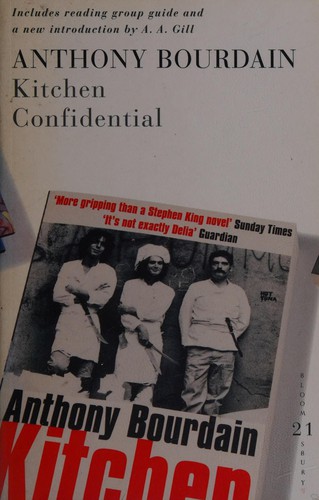 Anthony Bourdain: Kitchen confidential (2007, Bloomsbury)