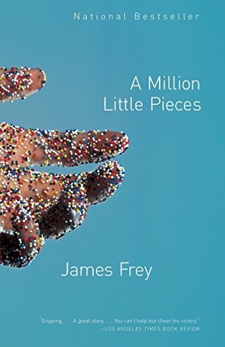James Frey: A Million Little Pieces (2003, Doubleday and Anchor Books)