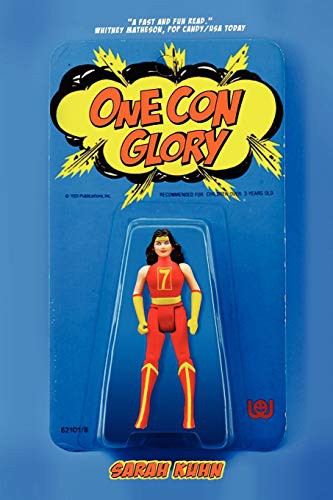 Sarah Kuhn: One Con Glory (Paperback, 2010, Alert Nerd Press)