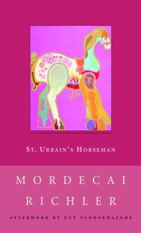 Mordecai Richler, Mordecai Richler; Vanderhaeghe, Guy (Afterword): St. Urbain's Horseman (Paperback, 1991, McClelland & Stewart Ltd)
