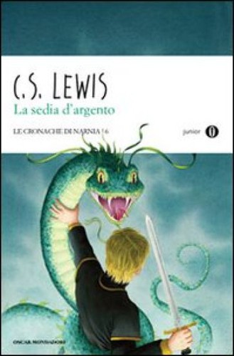 C. S. Lewis: La sedia d’argento (Paperback, Italian language, 2010, Oscar Mondadori)