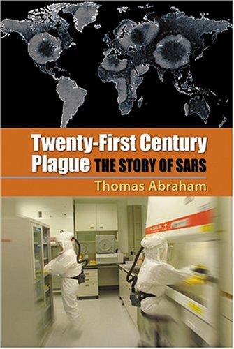 Thomas Abraham: Twenty-First Century Plague (Hardcover, 2004, The Johns Hopkins University Press)