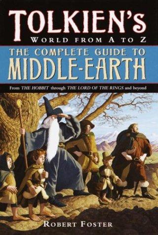 Robert Foster: The Complete Guide to Middle-earth (Hardcover, 2003, Del Rey)