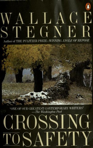 Wallace Stegner: Crossing to safety (1988, Penguin Books)