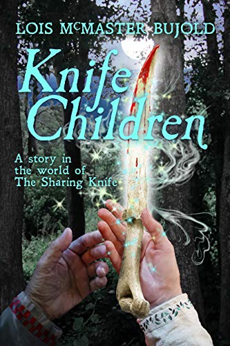 Lois McMaster Bujold: Knife Children (Hardcover, 2020, Subterranean)