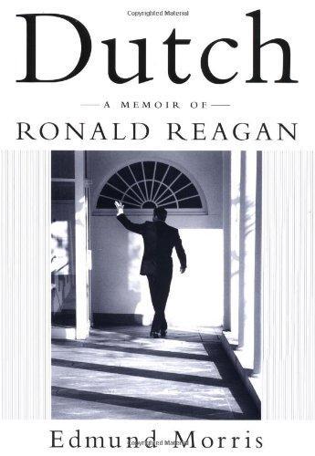 Edmund Morris: Dutch: A Memoir of Ronald Reagan (1999)