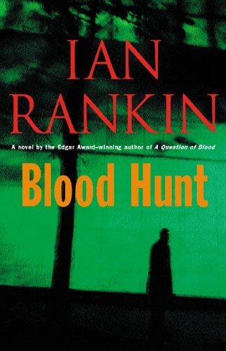 Ian Rankin: Blood hunt (2006, Little, Brown and Company)