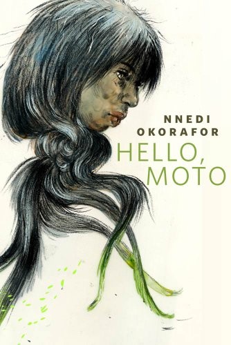 Nnedi Okorafor: Hello, Moto: A Tor.Com Original (2011, Tor Books)