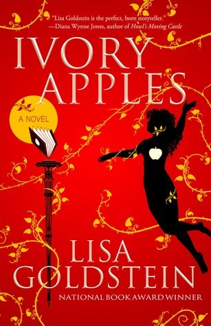 Lisa Goldstein: Ivory Apples (Paperback, 2019, Tachyon Publications LLC)