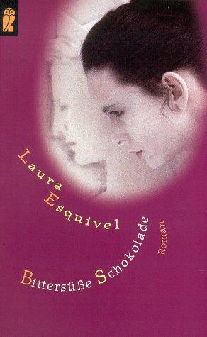 Laura Esquivel: Bittersüße Schokolade. (Paperback, German language, 1998, Ullstein Buchverlage GmbH & Co. KG / Ullstein Tas)
