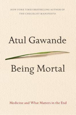 Atul Gawande: Being Mortal (2014)
