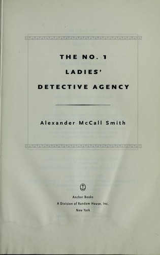 Alexander McCall Smith: The No. 1 Ladies' Detective Agency (EBook, 2003, Knopf Doubleday Publishing Group)