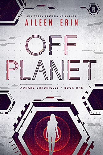 Aileen Erin: Off Planet (Paperback, 2019, Ink Monster)