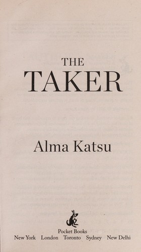 Alma Katsu: The taker (2013, Pocket Books)