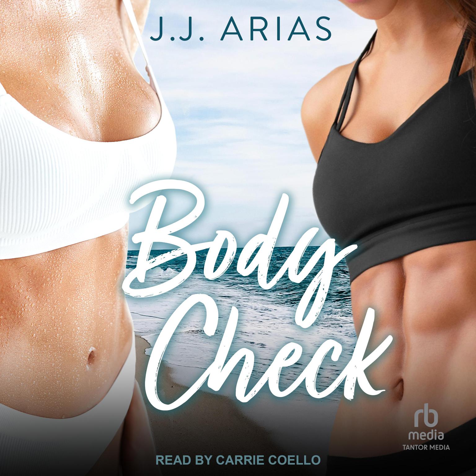 J.J. Arias, Carrie Coello: Body Check (AudiobookFormat, 2023, Tantor Audio)