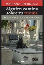 Mariana Enríquez: Alguien camina sobre tu tumba (Paperback, 2014, GALERNA)