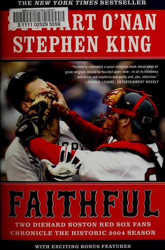 Stewart O'Nan, Stephen King: Faithful (Paperback, 2005, Scribner)