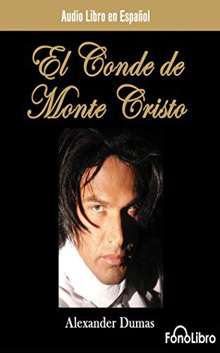Alexandre Dumas (fils), Luis José Santander: El Conde de Monte Cristo (AudiobookFormat, 2018, FonoLibro on Brilliance Audio, Fonolibro on Brilliance Audio)