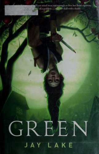Jay Lake: Green (2009, Tor)