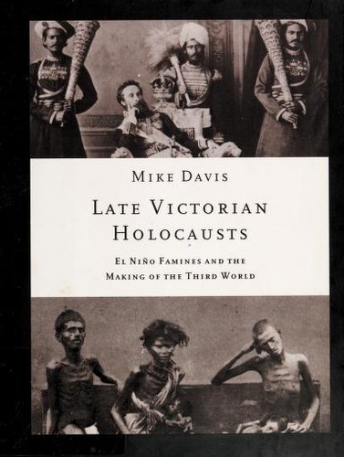 Mike Davis: Late Victorian holocausts (2001, Verso)
