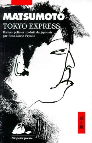 Seichō Matsumoto: Tokyo Express (French language, 1998, Philippe Picquier Publishing)