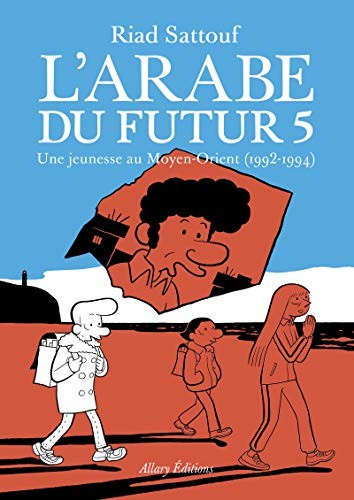 Riad Sattouf: L'Arabe du futur - volume 5 (Paperback, 2020, ALLARY)