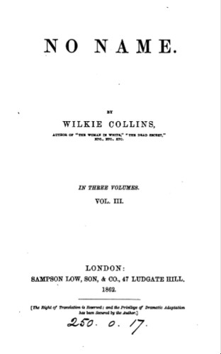 Wilkie Collins: No name (1862, Sampson Low)