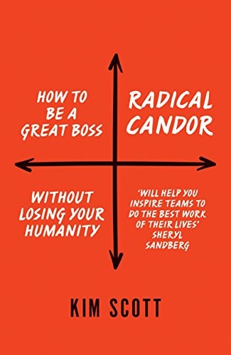 Kim Scott: Radical Candor (Hardcover, 2017, MACMILLAN)