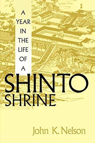 John K. Nelson: A Year in the Life of a Shinto Shrine (Paperback, 1996, University of Washington Press)