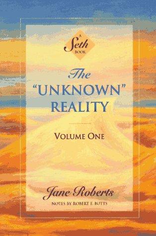 Seth, Jane Roberts, Seth (Spirit): The "Unknown" Reality, Vol. 1 (Paperback, 1997, Amber-Allen Publishing)