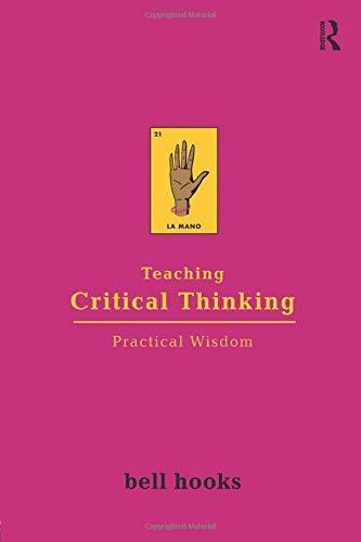 bell hooks: Teaching Critical Thinking
