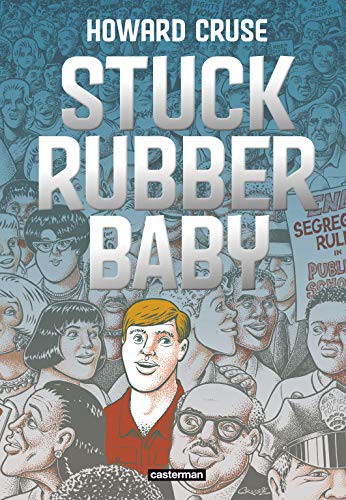 Cruse Howard, Howard Cruse: Stuck Rubber Baby (Hardcover, French language, 2021, Casterman)