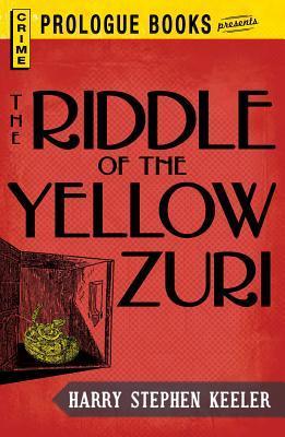 Harry Stephen Keeler: The Riddle of the Yellow Zuri (1930, E.P. Dutton & co., inc.)