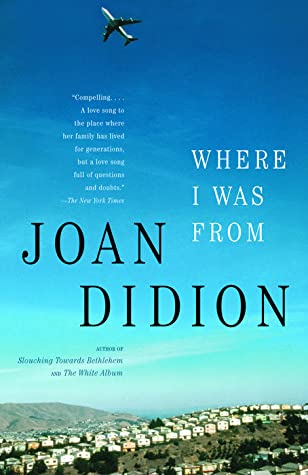 Joan Didion: Where I Was From (Paperback, 2004, Random House Publishing Group)