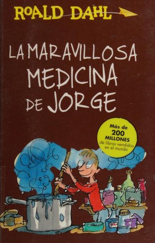 Roald Dahl: La maravillosa medicina de Jorge (Spanish language, 2015)