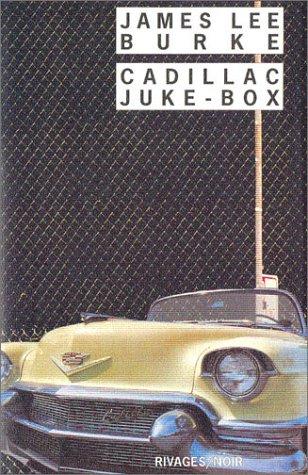 James Lee Burke, Freddy Michalski: Cadillac Juke-Box (Paperback, French language, 2003, Rivages)