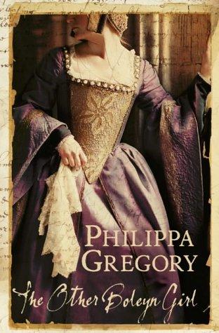 Philippa Gregory: The Other Boleyn Girl (2001, HarperCollins)