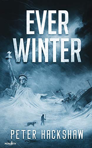 Peter Hackshaw: Ever Winter (Paperback, 2020, Monolith Books)