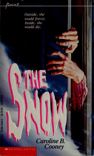 Caroline B. Cooney: The snow (1990, Scholastic, Scholastic Paperbacks)