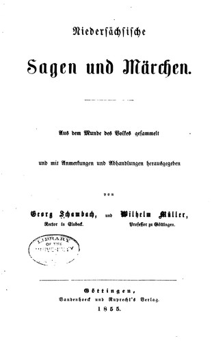 Georg Schambach , Wilhelm Müller, Georg Schambach: Niedersächsische sagen und Märchen: Aus dem Munde des Volkes gesammelt und ... (1855, Vandenhoeck und Ruprecht)